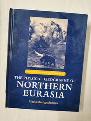 The Physical Geography of Northern Eurasia (Oxford Regional Environments)