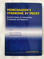 Munchausen's Syndrome By Proxy: Current Issues In Assessment, Treatment And Rese