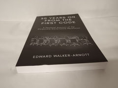 30 years on From the First Code by Edward Walker-Arnott KC (Hon) 2023, Paperback