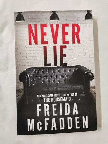 Never Lie: From the Sunday Times Bestselling Author of The Housemaid