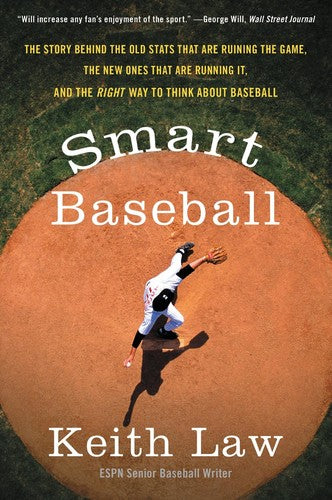Smart Baseball: The Story Behind the Old STATS That Are Ruining the Game