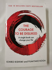 The Courage To Be Disliked: A single book can change your life (Import)