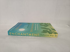 Enchantment: Reawakening Wonder in an Exhausted Age