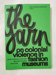 The Yarn (zine) âThe Yarn #2 - April 2025 - on Colonial Violence in Fashion..