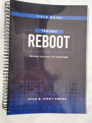 Trauma REBOOT Field Guide by Evan & Jenny Owens