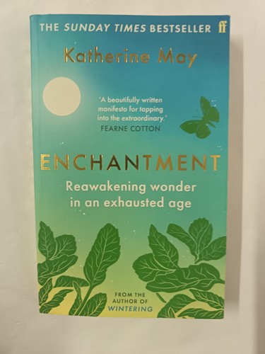 Enchantment: Reawakening Wonder in an Exhausted Age