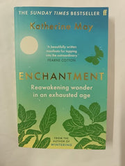 Enchantment: Reawakening Wonder in an Exhausted Age