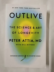 Outlive: The Science and Art of Longevity by Peter Attia *Import*