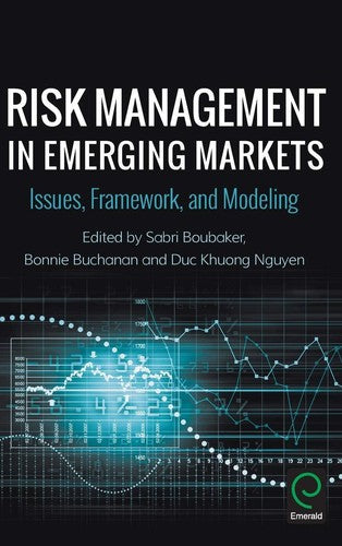 Risk Management in Emerging Markets: Issues, Framework & Modeling