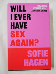 Will I Ever Have Sex Again? by Sofie Hagen