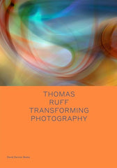 Thomas Ruff: Transforming Photography (Spotlight)