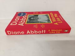 A Woman Like Me, a memoir by Diane Abbott *Signed*