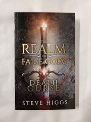 Death Curse by Steve Higgs - The Realm of False Gods Series Book 11