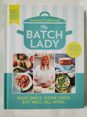 The Batch Lady: Shop Once. Cook Once. Eat Well All Week.