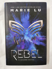 Rebel The Legend Series Novel Book 4 by Marie Lu Hardcover Hardback
