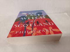 Last Witch of Scotland: A Bewitching Story Based on True Events by Philip Paris