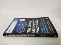 The Change Management Study Guide : Support for the APMG Foundation