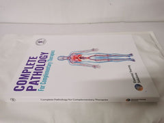 Complete Pathology for Complementary Therapies Essential Training Solutions and