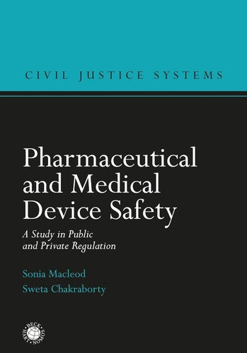 Pharmaceutical and Medical Device Safety: A Study in Public and Private Regulati