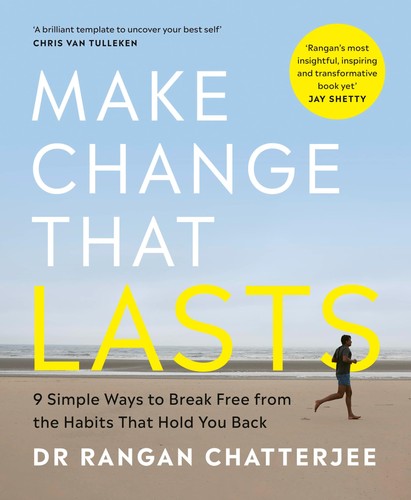 Make Change That Lasts: 9 Simple Ways to Break Free from the Habits that Hold..