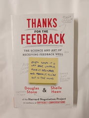 Thanks for the Feedback: The Science and Art of Receiving Feedback Well