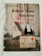 Letters from Liebenau the Wartime Correspondence 1941 -1944 of Maud Ennis