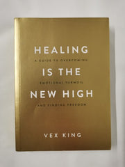 Healing Is the New High by Vex King