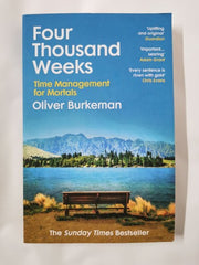 Four Thousand Weeks: Embrace your limits. Change your life.