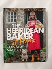 The Hebridean Baker at Home: Flavours & Folklore from the Scottish Islands
