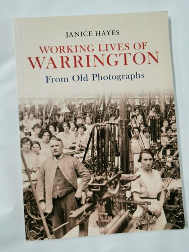 Working Lives of Warrington from Old Photographs