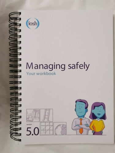 IOSH Managing Safely Your workbook V 5.0