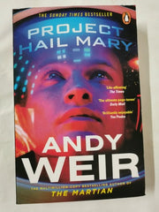 Project Hail Mary: The Sunday Times bestseller from the author of The Martian