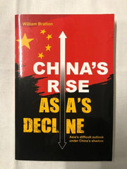 CHINA'S RISE ASIA'S DECLINE