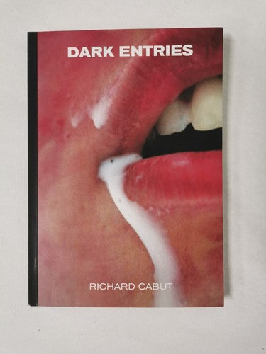 DARK ENTRIES BY RICHARD CABUT, WITH PHOTOGRAPHS BY MILLIE RADAKOVIÄ