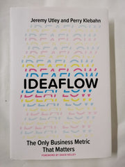 Ideaflow: The Only Business Metric That Matters by Jeremy Utley