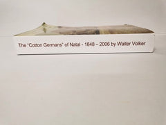 The Cotton Germans of Natal / Die'Baumwolldeutschen' von Natal by Walter Volker