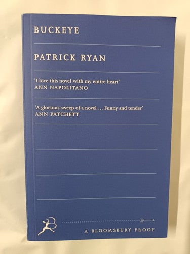 Buckeye by Patrick Ryan, A Bloomsbury Proof