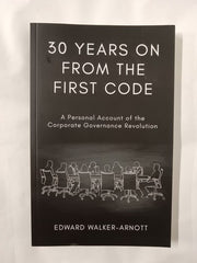 30 years on From the First Code by Edward Walker-Arnott KC (Hon) 2023, Paperback