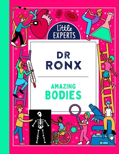 Amazing Bodies: An unmissable childrenâs illustrated non-fiction science book ab