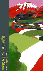 Night Train to the Stars: beloved, enigmatic Japanese folk tales- Kenji Miyazawa