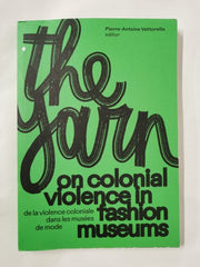 The Yarn (zine) âThe Yarn #2 - April 2025 - on Colonial Violence in Fashion..