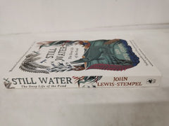 Still Water: The Deep Life of the Pond by John Lewis-Stempel