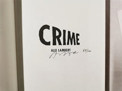 Crime 1st Ed No & Signed by Alix Lambert with Exclusive Signed Print.