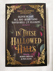 In These Hallowed Halls: A Dark Academia Anthology