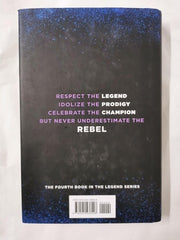 Rebel The Legend Series Novel Book 4 by Marie Lu Hardcover Hardback