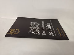 The Testament to Faith: Forty Hadith on the Virtues of the Testament to Faith