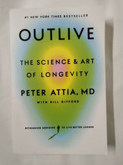 Outlive: The Science and Art of Longevity by Peter Attia *Import*