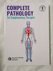 Complete Pathology for Complementary Therapies Essential Training Solutions and