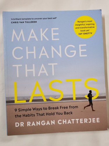 Make Change That Lasts: 9 Simple Ways to Break Free from the Habits that Hold..