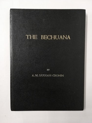 The Bechuana By A.M. Duggan-Cronin / Hardcover / Collectible